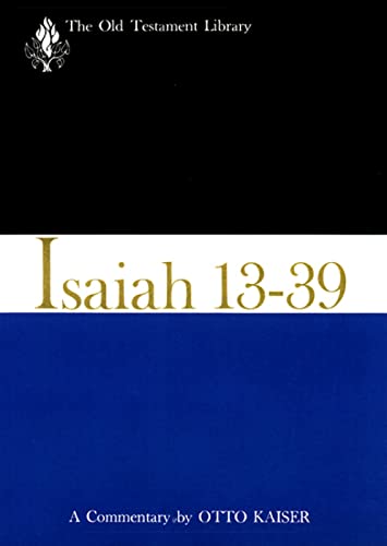 Imagen de archivo de Isaiah 13-39 (1974): A Commentary (The Old Testament Library) a la venta por St Vincent de Paul of Lane County