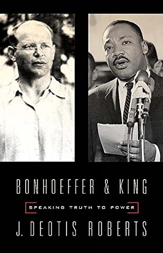 Beispielbild fr Bonhoeffer and King: Speaking Truth to Power zum Verkauf von More Than Words