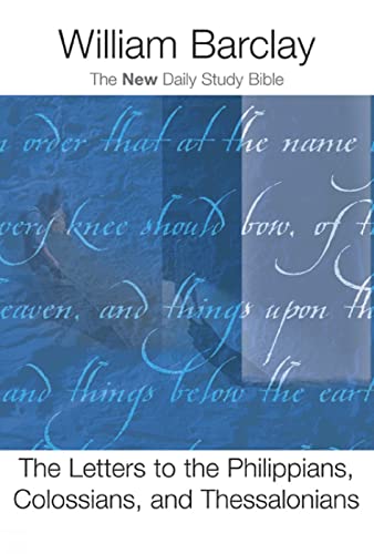 9780664226763: The Letters to the Philippians, Colossians, and Thessalonians: The New Daily Study Bible