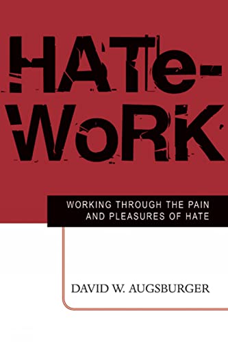 Imagen de archivo de Hate-Work: Working Through the Pain and Pleasures of Hate a la venta por ThriftBooks-Dallas