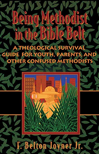 Stock image for Being Methodist in The Bible Belt for sale by boyerbooks