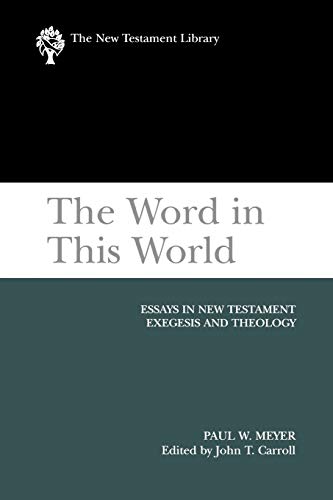 Beispielbild fr The Word in This World: Essays in New Testament Exegesis and Theology [New Testament Library] zum Verkauf von Windows Booksellers