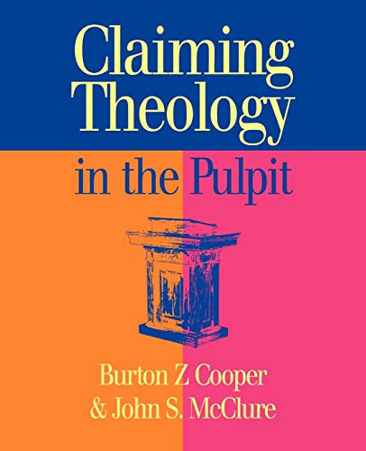 Stock image for Claiming Theology in the Pulpit for sale by ThriftBooks-Atlanta