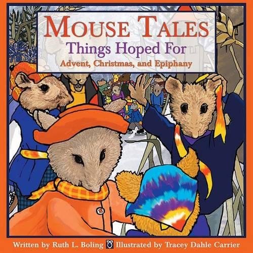 Beispielbild fr Mouse Tales - Things Hoped for : Advent, Christmas, and Epiphany zum Verkauf von Better World Books