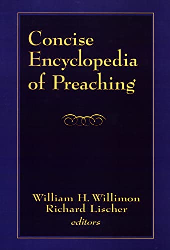 9780664227234: Concise Encyclopedia of Preaching