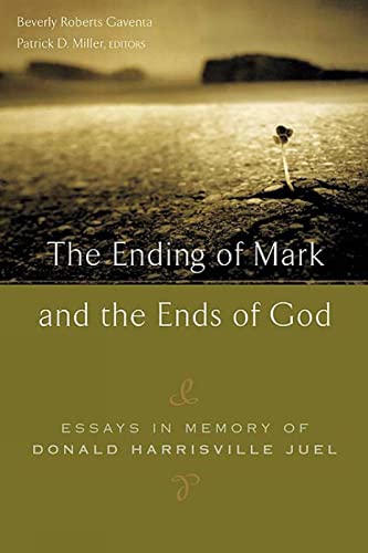 Stock image for The Ending of Mark and the Ends of God : Essays in Memory of Donald Harrisville Juel for sale by Better World Books
