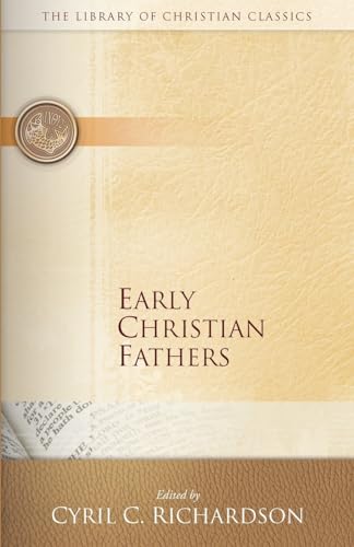 Early Christian Fathers (The Library of Christian Classics)