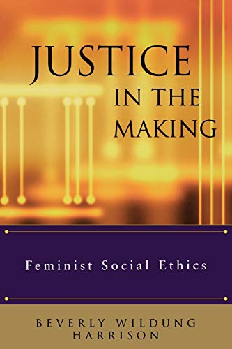 9780664227746: Justice in the Making: Feminist Social Ethics
