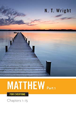 Imagen de archivo de Matthew for Everyone, Part 1: Chapters 1-15 (The New Testament for Everyone) a la venta por Once Upon A Time Books