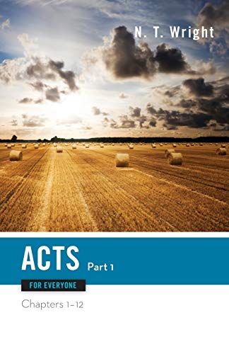 Acts for Everyone, Part One (The New Testament for Everyone)