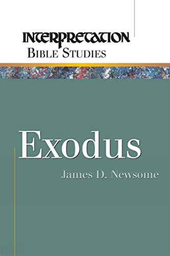 Exodus (Interpretation Bible Studies) (9780664228576) by Newsome Jr., James D.