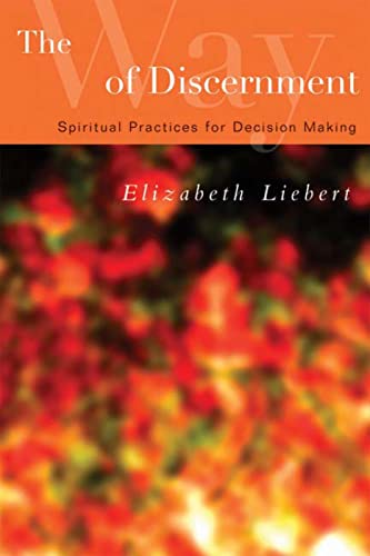 Stock image for The Way of Discernment: Spiritual Practices for Decision Making for sale by Blue Vase Books