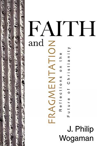 Beispielbild fr Faith and Fragmentation: Reflections on the Future of Christianity (Armchair) zum Verkauf von Wonder Book