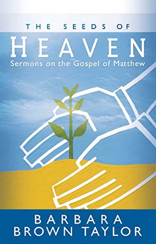 Beispielbild fr The Seeds of Heaven: Sermons on the Gospel of Matthew zum Verkauf von Wonder Book