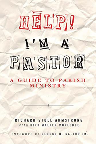 Beispielbild fr Help! I'm A Pastor: A Guide To Parish Ministry zum Verkauf von Revaluation Books