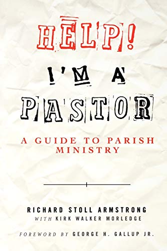 9780664228958: Help! I'm A Pastor: A Guide To Parish Ministry