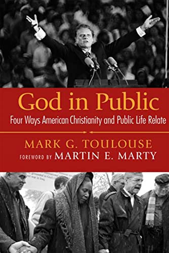 Imagen de archivo de God in Public: Four Ways American Christianity and Public Life Relate a la venta por Your Online Bookstore