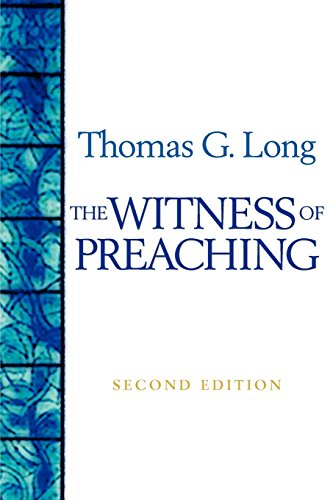 Beispielbild fr The Witness Of Preaching, Second Edition zum Verkauf von Wonder Book