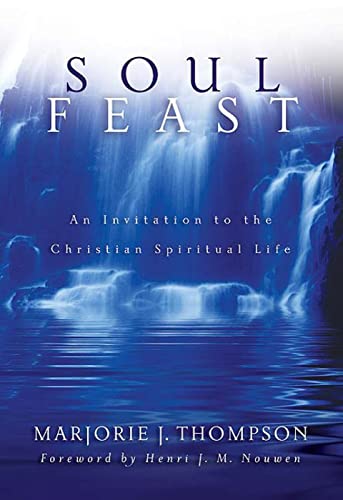 Beispielbild fr Soul Feast: An Invitation to the Christian Spiritual Life zum Verkauf von SecondSale