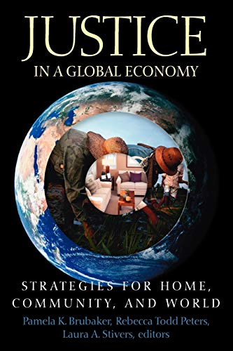 Stock image for Justice in a Global Economy: Strategies for Home, Community, and World for sale by Gulf Coast Books