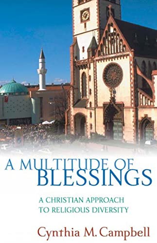 Beispielbild fr A Multitude of Blessings: A Christian Approach to Religious Diversity zum Verkauf von Anybook.com