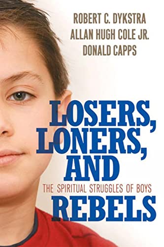 9780664229610: Losers, Loners, and Rebels: The Spiritual Struggles of Boys