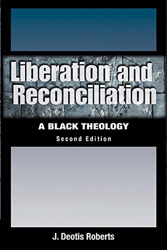 Stock image for Liberation And Reconciliation: A Black Theology, Second Edition for sale by Books Unplugged