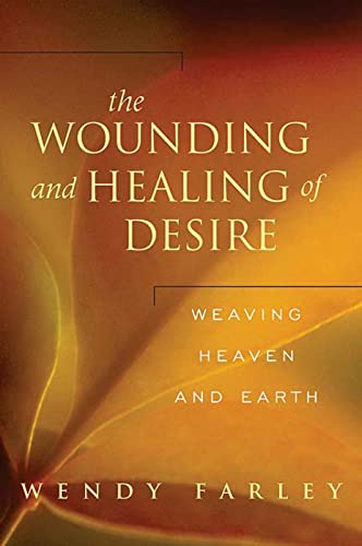 Beispielbild fr The Wounding and Healing of Desire: Weaving Heaven and Earth zum Verkauf von ThriftBooks-Dallas