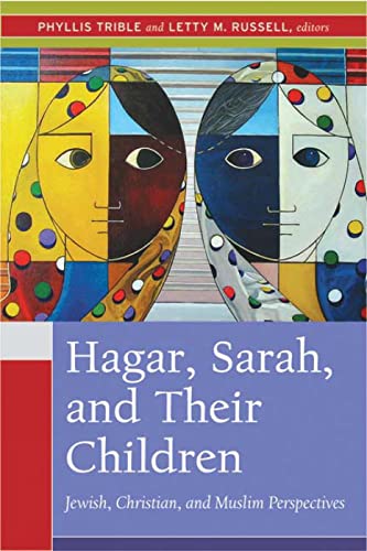 Stock image for Hagar, Sarah, and Their Children: Jewish, Christian, and Muslim Perspectives for sale by SecondSale