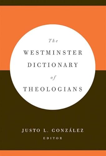 Imagen de archivo de The Westminster Dictionary of Theologians a la venta por Revaluation Books