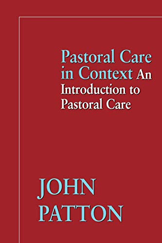 Beispielbild fr Pastoral Care in Context: An Introduction to Pastoral Care zum Verkauf von Books From California
