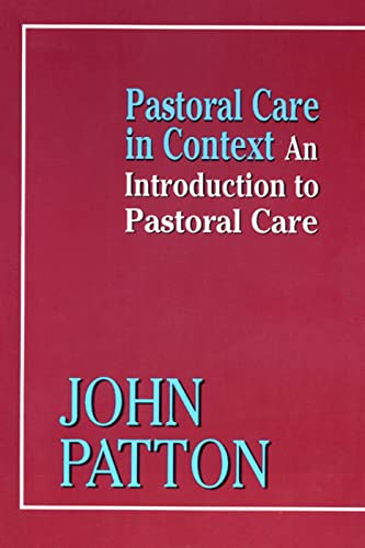 Stock image for Pastoral Care in Context: An Introduction to Pastoral Care for sale by Gulf Coast Books