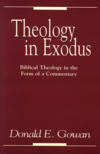 Stock image for Theology in Exodus: Biblical Theology in the Form of a Commentary for sale by HPB-Red
