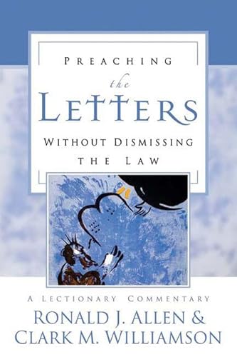 Beispielbild fr Preaching the Letters without Dismissing the Law: A Lectionary Commentary zum Verkauf von Goodwill