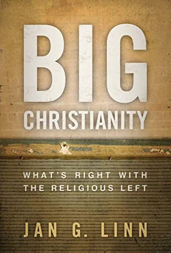 Imagen de archivo de Big Christianity : What's Right with the Religious Left a la venta por Better World Books