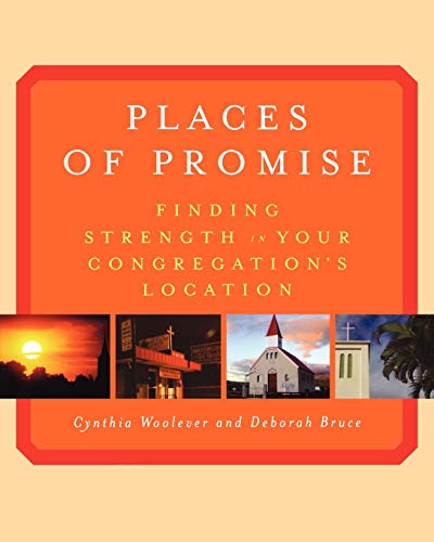 Beispielbild fr Places of Promise : Finding Strength in Your Congregation's Location zum Verkauf von Better World Books