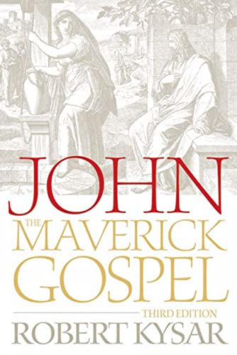 Beispielbild fr John, the Maverick Gospel, Third Edition zum Verkauf von SecondSale
