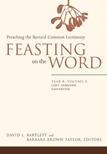 Stock image for Feasting on the Word: Year B, Vol. 2: Lent through Eastertide: 2 OF 12 for sale by WorldofBooks