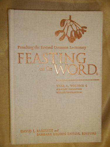 Stock image for Feasting on the Word: Year A: Preaching the Revised Common Lectionary: Vol 1 for sale by Revaluation Books