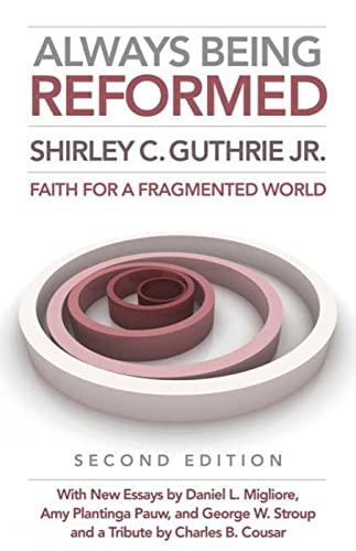 Beispielbild fr Always Being Reformed, Second Edition: Faith for a Fragmented World zum Verkauf von BooksRun