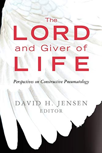 Beispielbild fr The Lord and Giver of Life: Perspectives on Constructive Pneumatology zum Verkauf von Windows Booksellers