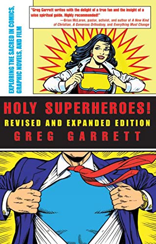 Imagen de archivo de Holy Superheroes! Revised and Expanded Edition: Exploring the Sacred in Comics, Graphic Novels, and Film a la venta por Gulf Coast Books