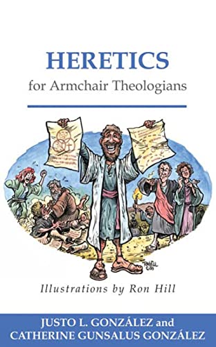 Imagen de archivo de Heretics for Armchair Theologians a la venta por SecondSale