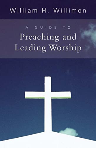 Beispielbild fr A Guide to Preaching and Leading Worship zum Verkauf von Wonder Book
