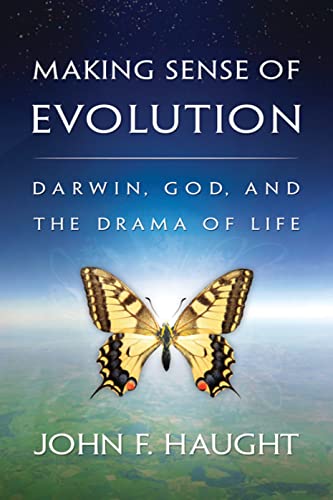 Making Sense of Evolution: Darwin, God, and the Drama of Life (9780664232856) by Haught, John F.