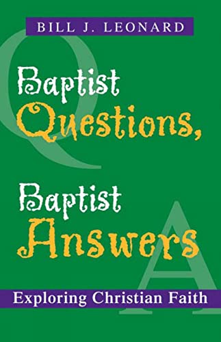 Stock image for Baptist Questions, Baptist Answers: Exploring Christian Faith for sale by Wonder Book