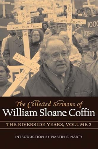 Imagen de archivo de COLLECTED SERMONS OF WILLIAM SLOANE COFFIN: Volume 2 - The Riverside Years: Years 1983?1987 a la venta por HPB-Red