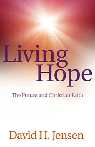 Stock image for Living Hope: The Future and Christian Faith for sale by ThriftBooks-Dallas