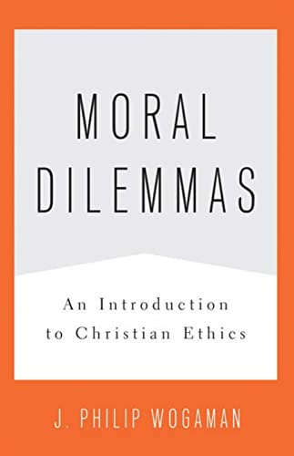 Stock image for Moral Dilemmas: An Introduction to Christian Ethics for sale by Wonder Book