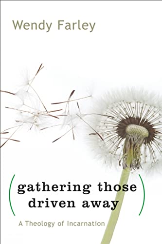 Beispielbild fr Gathering Those Driven Away: A Theology of Incarnation zum Verkauf von ThriftBooks-Atlanta